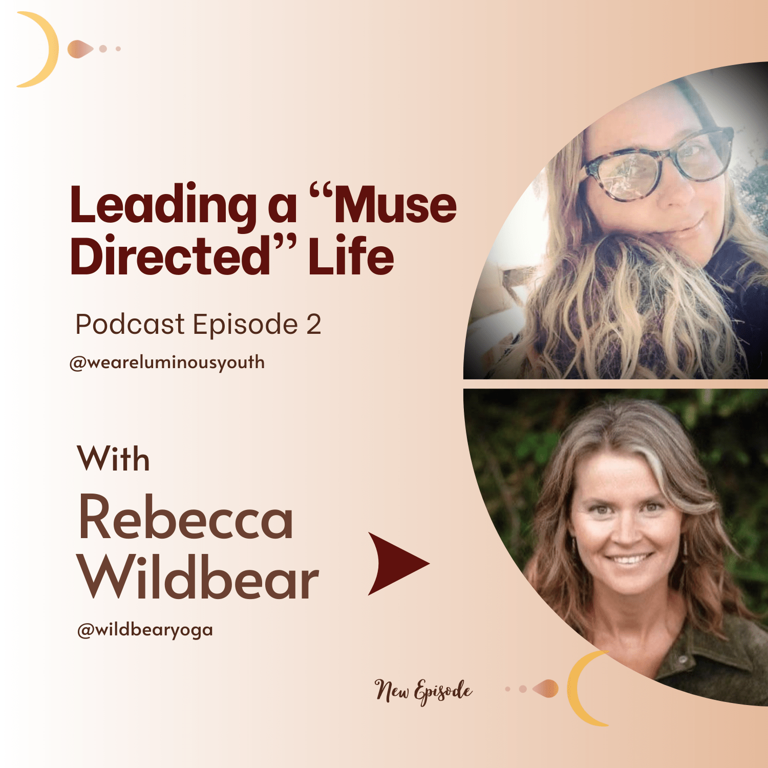 luminous youth podcast #2 - rebecca wildbear